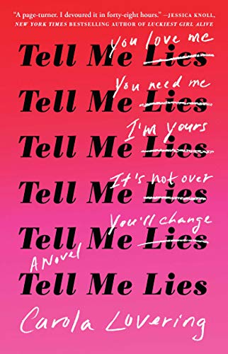 Tell Me Lies: A Novel