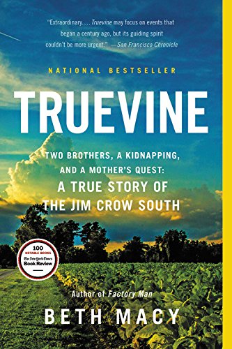 Truevine: Two Brothers, a Kidnapping, and a Mother's Quest: A True Story of the Jim Crow South