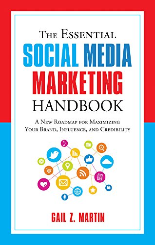 The Essential Social Media Marketing Handbook: A New Roadmap for Maximizing Your Brand, Influence, and Credibility (The Essential Handbook)