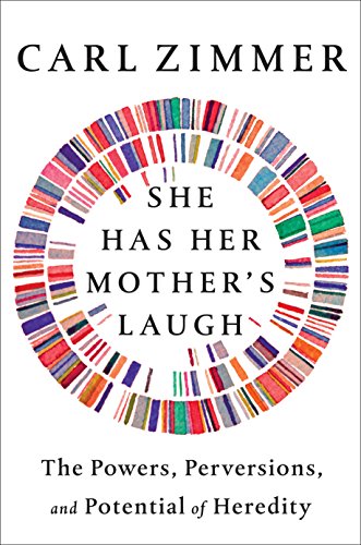 She Has Her Mother's Laugh: The Powers, Perversions, and Potential of Heredity