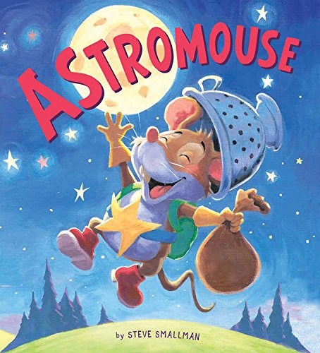 Astromouse: A Story About Pursuing Your Dreams (Storytime)