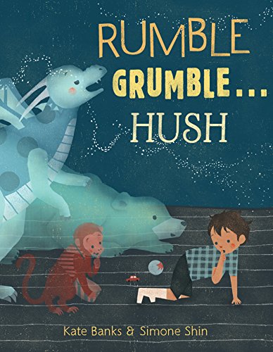 Rumble Grumble . . . Hush