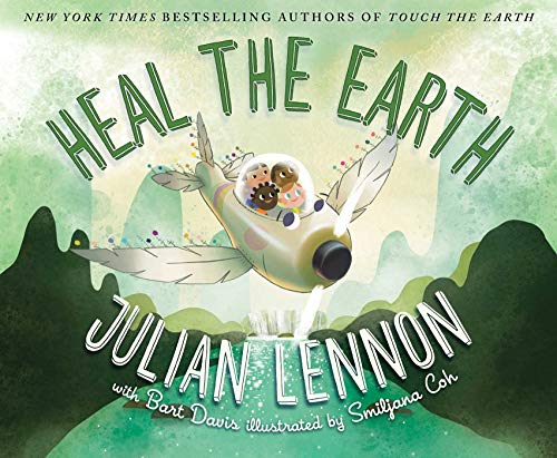 Heal the Earth (Julian Lennon White Feather Flier Adventure)