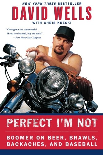 Perfect I'm Not: Boomer on Beer, Brawls, Backaches, and Baseball