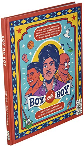 Boy oh Boy: From boys to men, be inspired by 30 coming-of-age stories of sportsmen, artists, politicians, educators and scientists