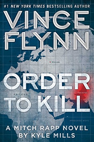 Order to Kill: A Novel (15) (A Mitch Rapp Novel)