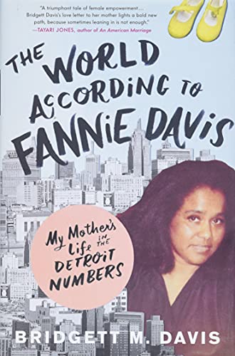 The World According to Fannie Davis: My Mother's Life in the Detroit Numbers