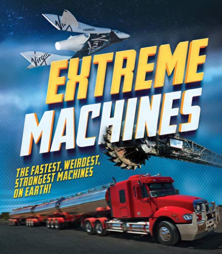 Extreme Machines: The Fastest, Weirdest, Strongest Machines on Earth! (Y)