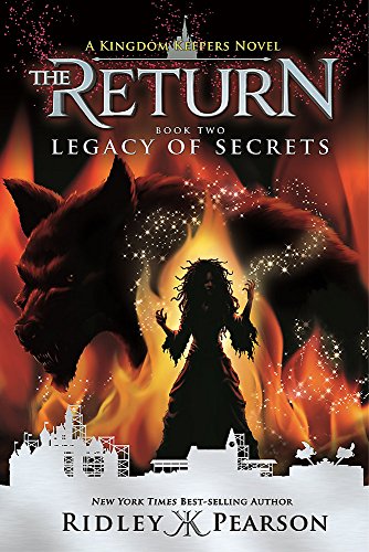 Kingdom Keepers: The Return Book Two Legacy of Secrets (Kingdom Keepers: The Return, Book Two) (Kingdom Keepers, 2)