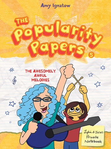 The Awesomely Awful Melodies of Lydia Goldblatt and Julie Graham-Chang (The Popularity Papers #5)