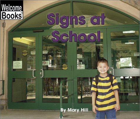 Signs at School (Welcome Books: Signs in My World)