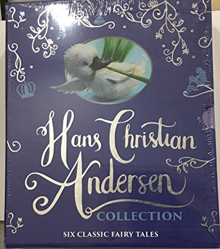 Hans Christian Andersen Collection Six Classic Fairy Tales: The Emperor's New Clothes, Thumbelina, The Ugly Duckling, The Little Mermaid, The Nightingale, The Princess and The Pea