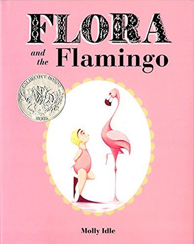 Flora and the Flamingo (Flora and Her Feathered Friends Books, Baby Books for Girls, Baby Girl Book, Picture Book for Toddlers) (Flora & Friends)