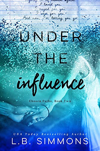 Under the Influence (2) (Chosen Paths)