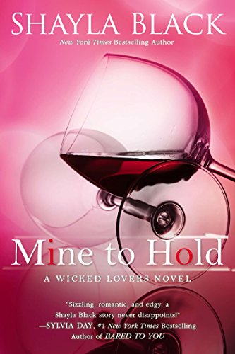 Mine to Hold (A Wicked Lovers Novel)