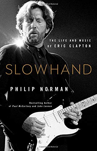 Slowhand: The Life and Music of Eric Clapton