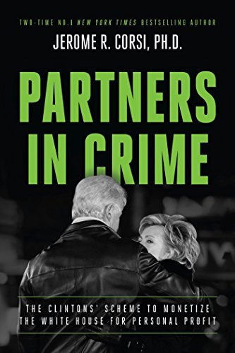 Partners in Crime: The Clintons' Scheme to Monetize the White House for Personal Profit