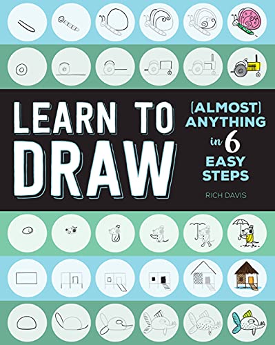 Learn to Draw (Almost) Anything in 6 Easy Steps (Mini Art, 2)