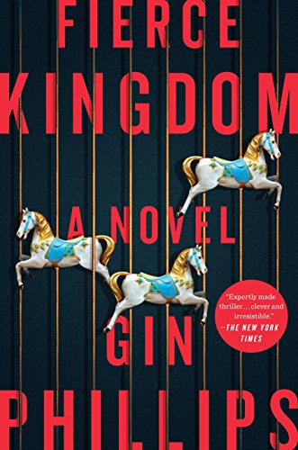 Fierce Kingdom: A Novel