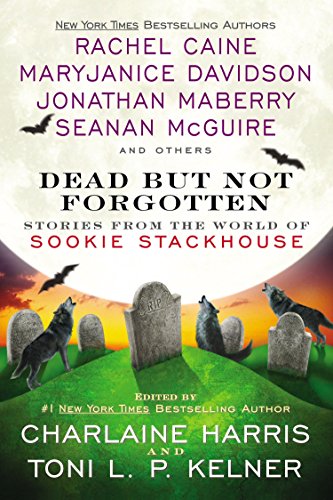 Dead But Not Forgotten: Stories from the World of Sookie Stackhouse