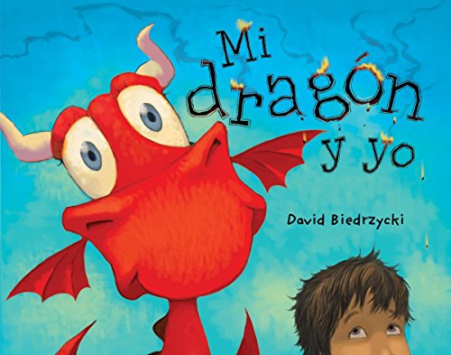 Mi dragón y yo (Me and My Dragon) (Spanish Edition)