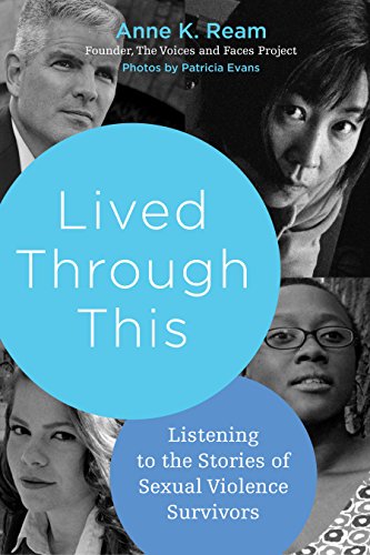 Lived Through This: Listening to the Stories of Sexual Violence Survivors