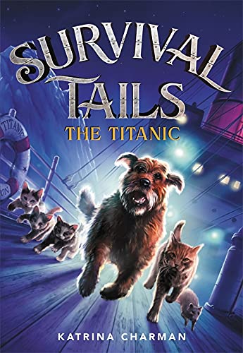 THE Survival Tails: The Titanic (Survival Tails, 1)