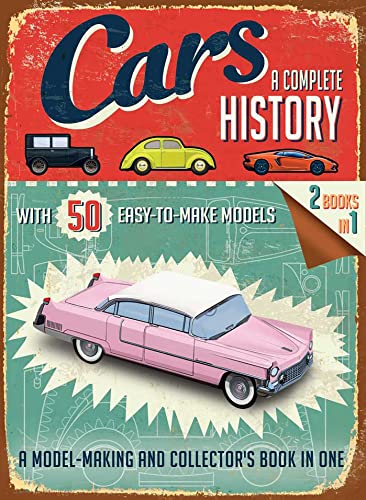 Cars: A Complete History (Easy-to-Make Models)