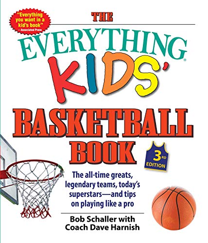 The Everything Kids' Basketball Book: The all-time greats, legendary teams, today's superstars―and tips on playing like a pro (3)