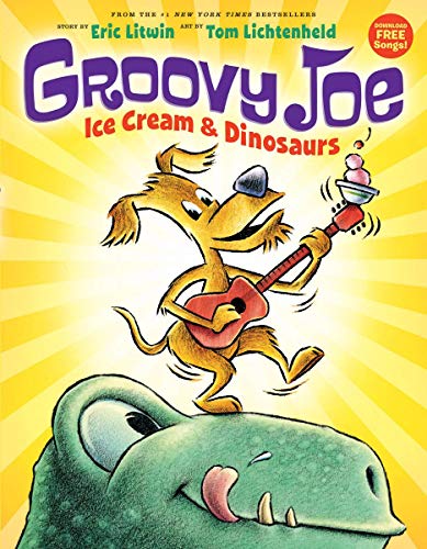 Groovy Joe: Ice Cream & Dinosaurs (Groovy Joe #1): Ice Cream & Dinosaurs (1)