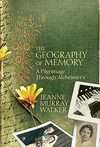 The Geography of Memory: A Pilgrimage Through Alzheimer's