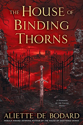 The House of Binding Thorns (A Dominion of the Fallen Novel)