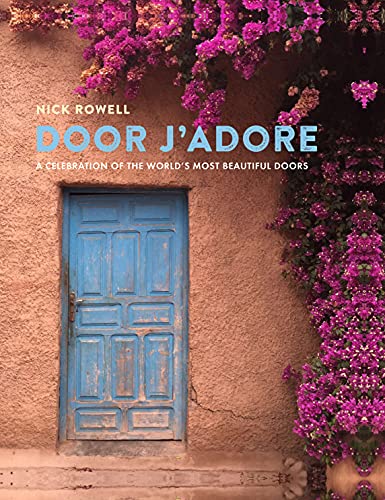 Door J'Adore: A celebration of the world's most beautiful doors