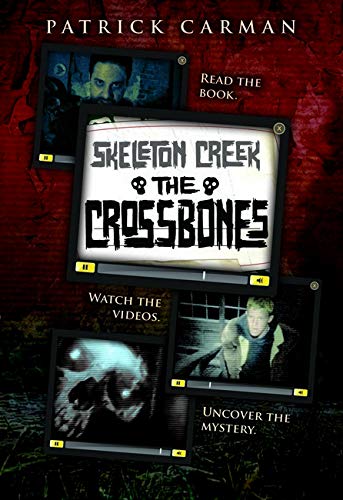 The Skeleton Creek #3: Crossbones