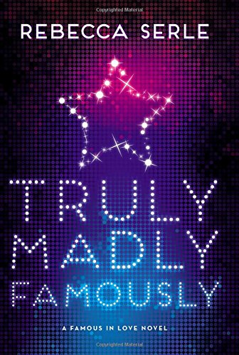 Truly Madly Famously (Famous in Love, 2)