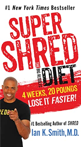 Super Shred: The Big Results Diet: 4 Weeks, 20 Pounds, Lose It Faster!