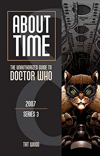 About Time 8: The Unauthorized Guide to Doctor Who (Series 3) (8)