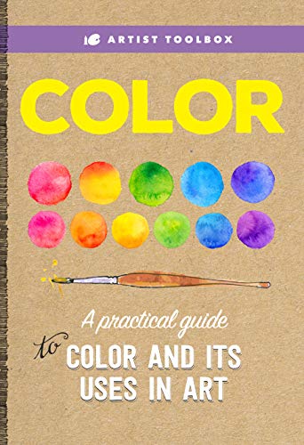 Artist Toolbox: Color: A practical guide to color and its uses in art