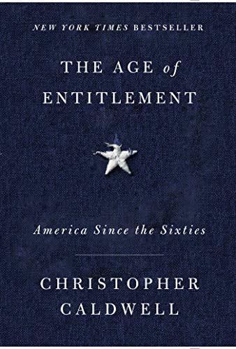 The Age of Entitlement: America Since the Sixties