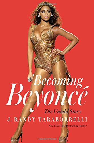 Becoming Beyoncé: The Untold Story