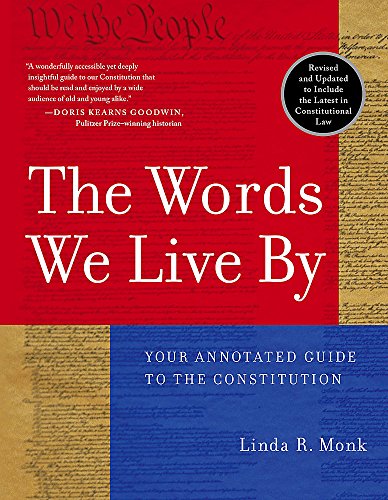 The Words We Live By: Your Annotated Guide to the Constitution (Stonesong Press Books)