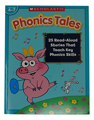 Scholastic Phonics Tales - 25 Read Aloud Stories That Teach Key Phonics Skills