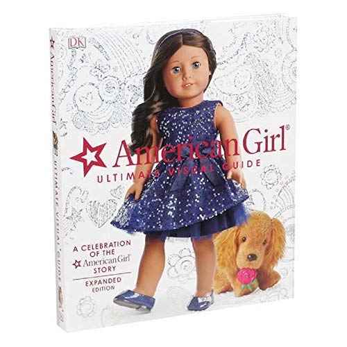 American Girl Ultimate Visual Guide: Expanded Edition Book