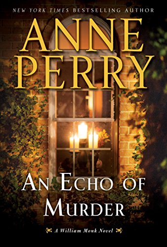 An Echo of Murder: A William Monk Novel