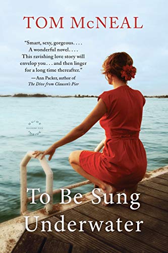 To Be Sung Underwater: A Novel