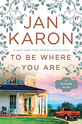 To Be Where You Are (A Mitford Novel)