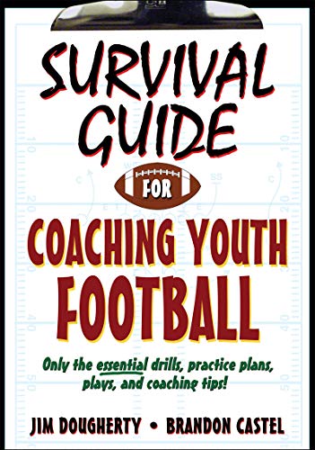 Survival Guide for Coaching Youth Football