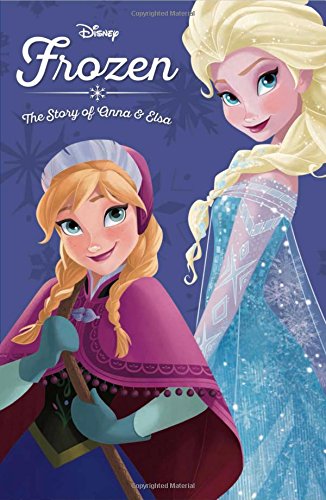 Frozen: The Story of Anna and Elsa (Disney Princess (Disney Press Unnumbered))