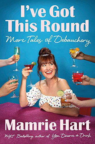 I've Got This Round: More Tales of Debauchery