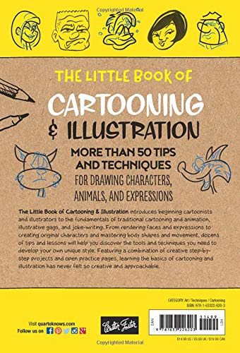 The Little Book of Cartooning & Illustration: More than 50 tips and techniques for drawing characters, animals, and expressions (The Little Book of ..., 4)